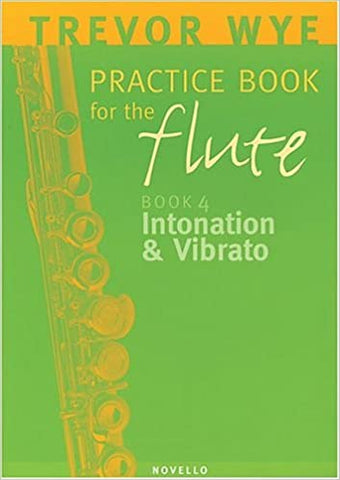 Trevor Wye Practice Book for Flute Book 4 - Intonation & Vib.