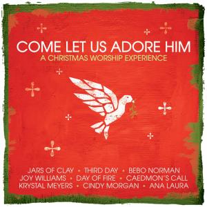 Come Let Us Adore Him - A Christmas Worship Experience