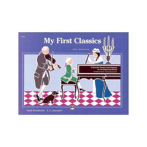 My First Classics: 8 Favorite Themes from Classics for the Beginning Pianist